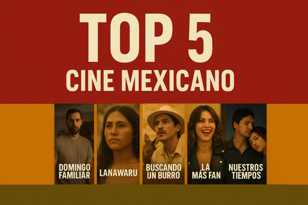 Top 5 de cine mexicano - de todo en mexico