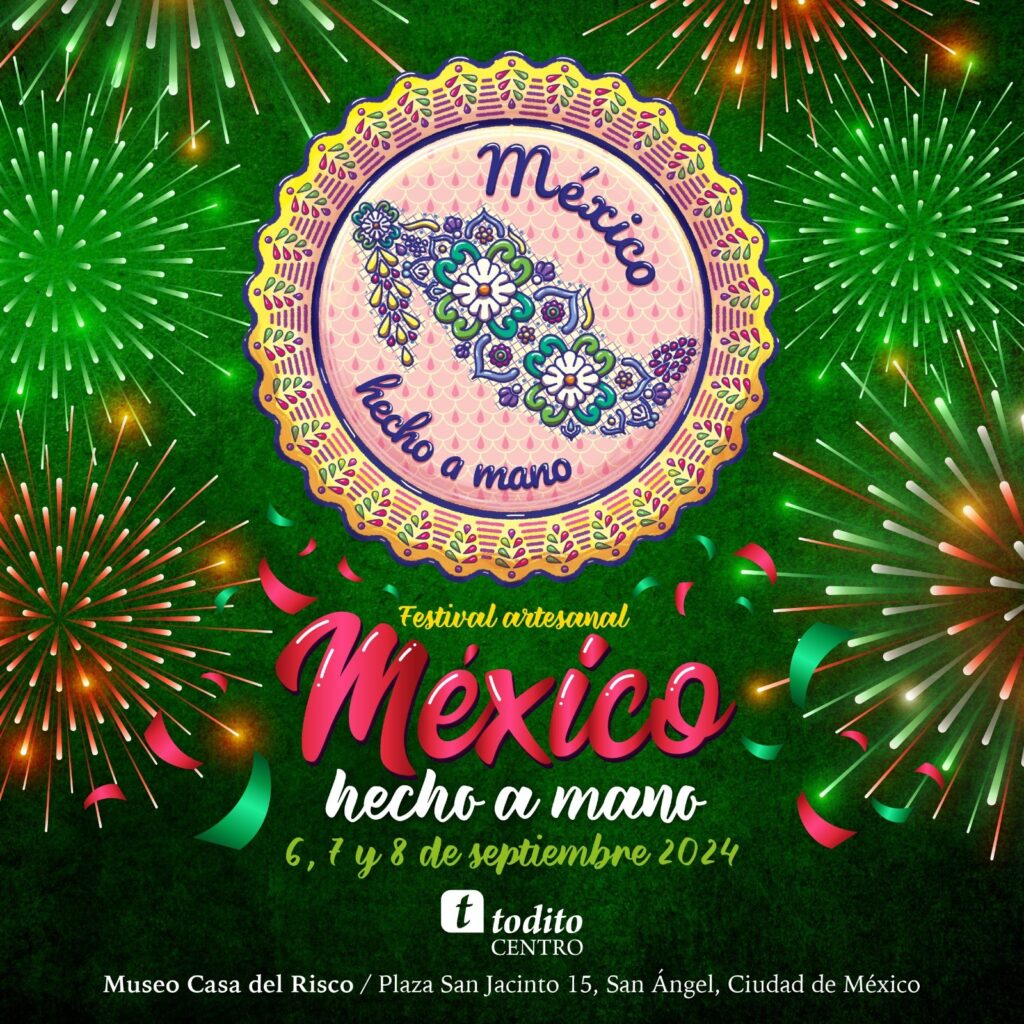Festival Mexico hecho a mano Del 5 al 7 de septiembre en el Museo Casa del Risco